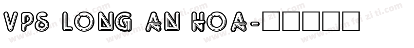 VPS Long An Hoa字体转换